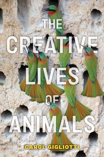 Бумажная книга «The Creative Lives of Animals», автор Кэрол Джильотти - фото №1