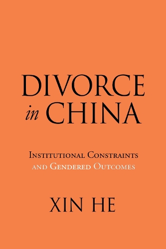 Бумажная книга «Divorce in China: Institutional Constraints and Gendered Outcomes», автор Синь Хэ - фото №1