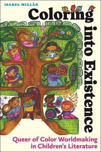Бумажная книга «Coloring into Existence: Queer of Color Worldmaking in Children’s Literature», автор Изабель Миллан - фото №1