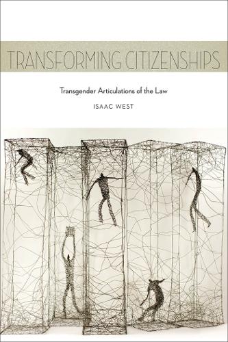 Бумажная книга «Transforming Citizenships: Transgender Articulations of the Law», автор Исаак Вест - фото №1