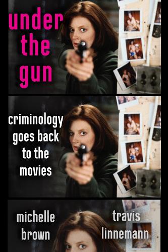 Бумажная книга «Under the Gun: Criminology Goes Back to the Movies», автор Мишель Браун - фото №1