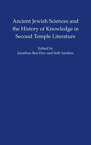 Паперова книга «Ancient Jewish Sciences and the History of Knowledge in Second Temple Literature», автор Сет Л. Сандерс - фото №1
