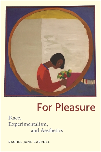 Бумажная книга «For Pleasure: Race, Experimentalism, and Aesthetics», автор Рэйчел Джейн Кэрролл - фото №1