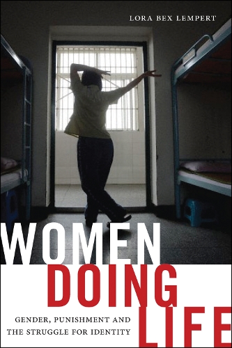 Бумажная книга «Women Doing Life: Gender, Punishment and the Struggle for Identity», автор Лора Бекс Лемперт - фото №1