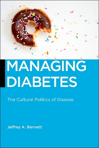 Бумажная книга «Managing Diabetes: The Cultural Politics of Disease», автор Джеффри А. Беннетт - фото №1