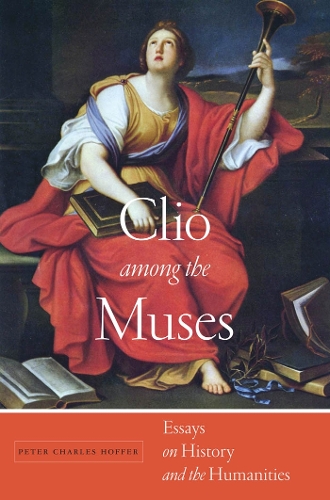 Бумажная книга «Clio among the Muses: Essays on History and the Humanities», автор Питер Чарльз Хоффер - фото №1