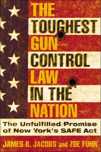 Бумажная книга «The Toughest Gun Control Law in the Nation: The Unfulfilled Promise of New York's SAFE Act», автор Зои Фур - фото №1