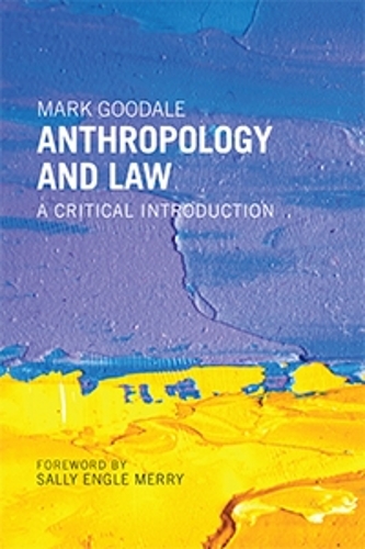 Бумажная книга «Anthropology and Law: A Critical Introduction», автор Марк Гудейл - фото №1