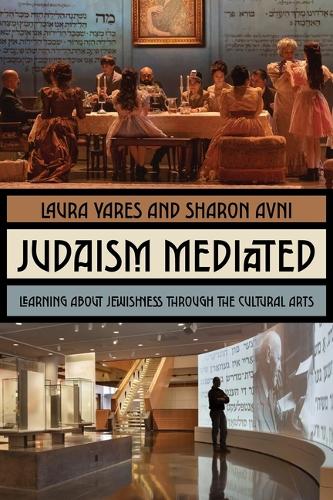 Paper book «Judaism Mediated: Learning About Jewishness Through the Cultural Arts», authors Laura Yares, Sharon Avni - фото №1