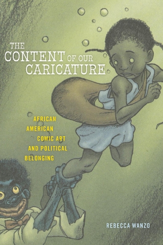 Бумажная книга «The Content of Our Caricature: African American Comic Art and Political Belonging», автор Ребекка Ванзо - фото №1