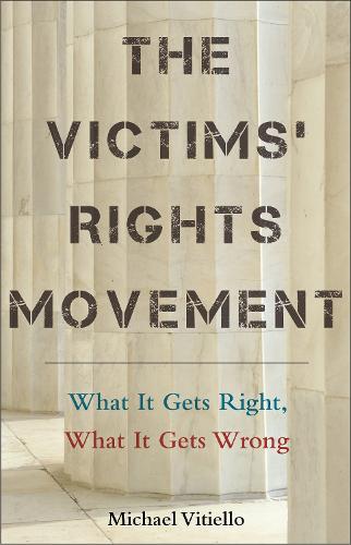 Бумажная книга «The Victims' Rights Movement: What It Gets Right, What It Gets Wrong», автор Майкл Витиелло - фото №1