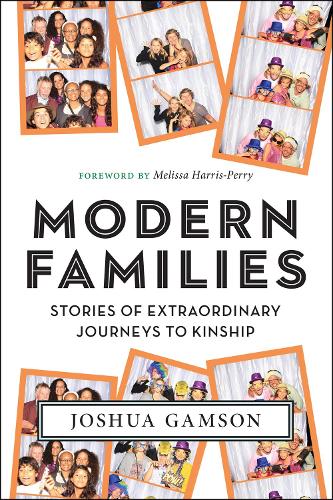 Паперова книга «Modern Families: Stories of Extraordinary Journeys to Kinship», автор Джошуа Гамсон - фото №1