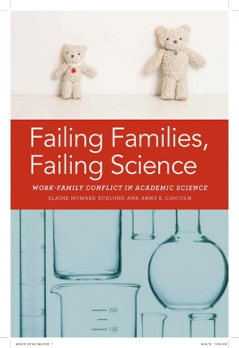 Бумажная книга «Failing Families, Failing Science: Work-Family Conflict in Academic Science», авторов Энн Э. Линкольн, Элейн Эклунд - фото №1