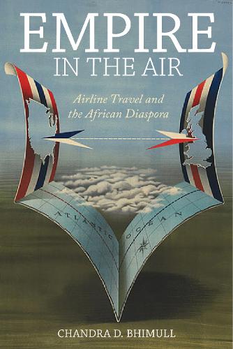 Бумажная книга «Empire in the Air: Airline Travel and the African Diaspora», автор Чандра Д. Бхимулл - фото №1