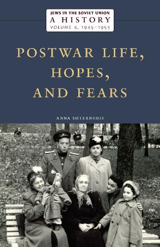 Паперова книга «Jews in the Soviet Union: a History: Postwar Life, Hopes, and Fears, 1945–1953, Volume 4», автор Анна Штерншіс - фото №1