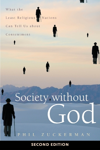 Бумажная книга «Society without God, Second Edition: What the Least Religious Nations Can Tell Us about Contentment», автор Фил Цукерман - фото №1