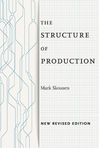 Бумажная книга «The Structure of Production: New Revised Edition», автор Марк Скоузен - фото №1