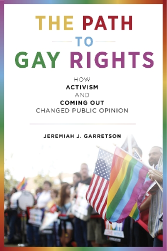 Бумажная книга «The Path to Gay Rights: How Activism and Coming Out Changed Public Opinion», автор Джеремайя Дж. Гарретсон - фото №1
