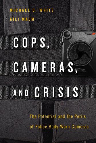 Бумажная книга «Cops, Cameras, and Crisis: The Potential and the Perils of Police Body-Worn Cameras», авторов Айли Мальм, Майкл Д. Уайт - фото №1