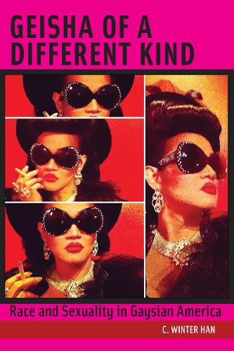 Бумажная книга «Geisha of a Different Kind: Race and Sexuality in Gaysian America», автор К. Винтер Хан - фото №1