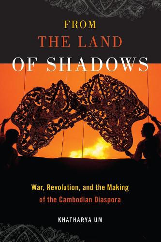 Бумажная книга «From the Land of Shadows: War, Revolution, and the Making of the Cambodian Diaspora», автор Хатария Ум - фото №1