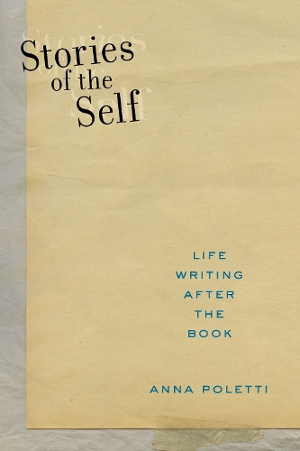 Бумажная книга «Stories of the Self: Life Writing after the Book», автор Анна Полетти - фото №1