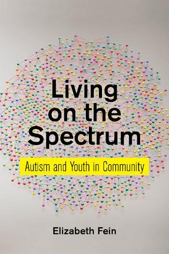 Бумажная книга «Living on the Spectrum: Autism and Youth in Community», автор Элизабет Фейн - фото №1