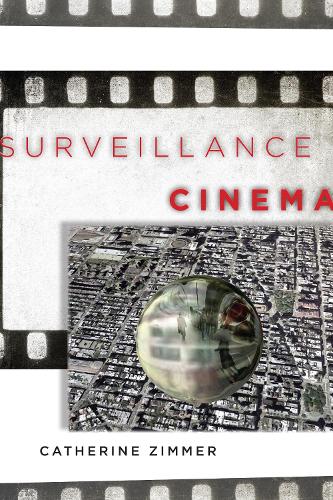 Бумажная книга «Surveillance Cinema», автор Кэтрин Циммер - фото №1