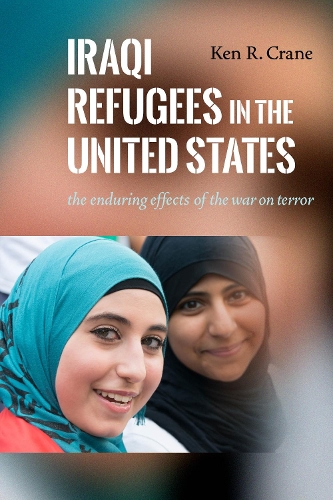 Бумажная книга «Iraqi Refugees in the United States: The Enduring Effects of the War on Terror», автор Кен Р. Крейн - фото №1