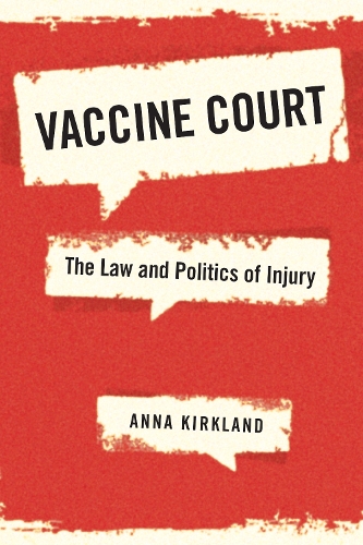 Бумажная книга «Vaccine Court: The Law and Politics of Injury», автор Анна Киркланд - фото №1
