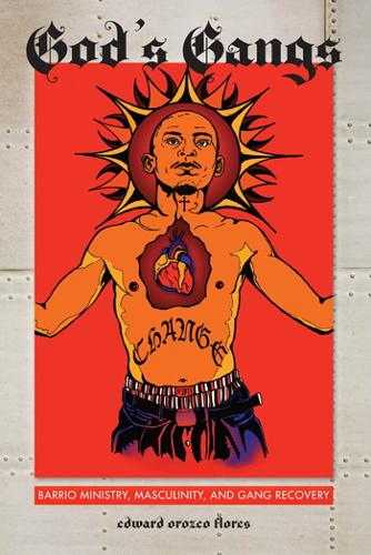 Бумажная книга «God's Gangs: Barrio Ministry, Masculinity, and Gang Recovery», автор Эдвард Ороско Флорес - фото №1