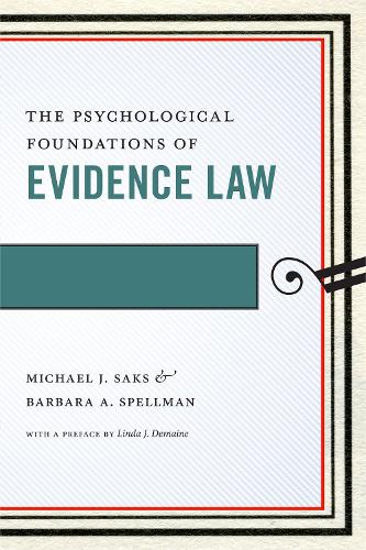 Бумажная книга «The Psychological Foundations of Evidence Law», авторов Барбара А. Спеллман, Майкл Дж. Сакс - фото №1