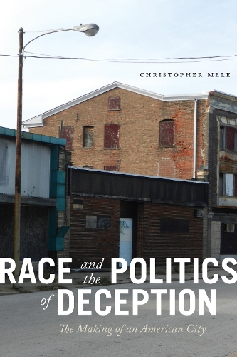 Бумажная книга «Race and the Politics of Deception: The Making of an American City», автор Кристофер Меле - фото №1