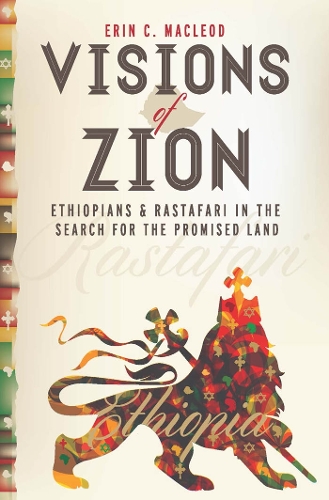 Бумажная книга «Visions of Zion: Ethiopians and Rastafari in the Search for the Promised Land», автор Эрин К. Маклеод - фото №1