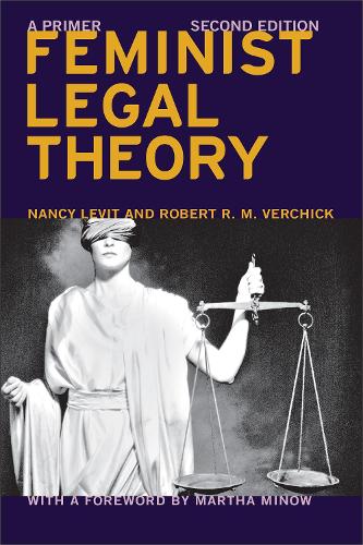 Бумажная книга «Feminist Legal Theory (Second Edition): A Primer», авторов Нэнси Левит, Роберт Р.М. Верчик - фото №1