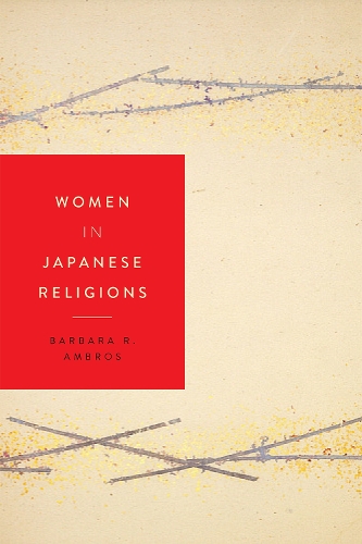 Паперова книга «Women in Japanese Religions», автор Барбара Р. Амброс - фото №1