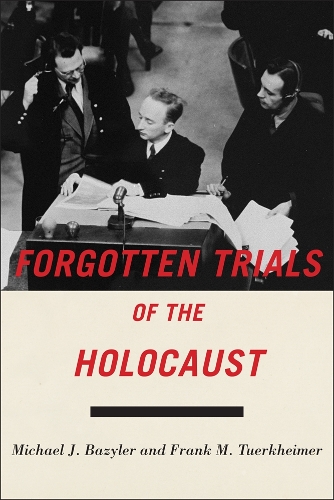 Бумажная книга «Forgotten Trials of the Holocaust», авторов Фрэнк М. Туеркхаймер, Майкл Дж. Базилер - фото №1