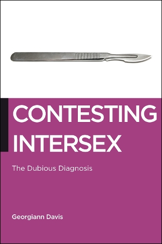 Паперова книга «Contesting Intersex: The Dubious Diagnosis», автор Джорджіана Девіс - фото №1