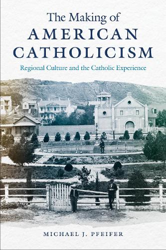 Паперова книга «The Making of American Catholicism: Regional Culture and the Catholic Experience», автор Майкл Дж. Пфайфер - фото №1