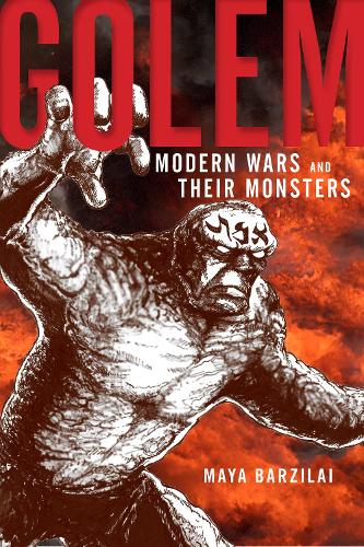 Паперова книга «Golem: Modern Wars and Their Monsters», автор Майя Барзілай - фото №1