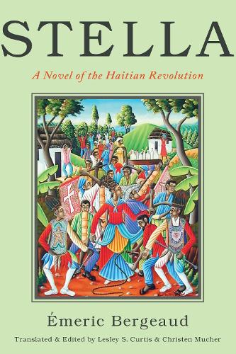 Бумажная книга «Stella: A Novel of the Haitian Revolution», автор Эмерик Бержо - фото №1