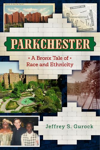Бумажная книга «Parkchester: A Bronx Tale of Race and Ethnicity», автор Джеффри С. Гурок - фото №1
