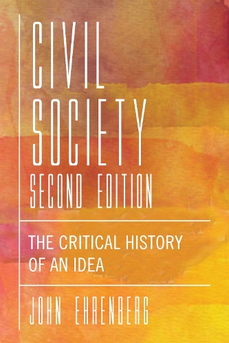 Бумажная книга «Civil Society, Second Edition: The Critical History of an Idea», автор Джон Р. Эренберг - фото №1