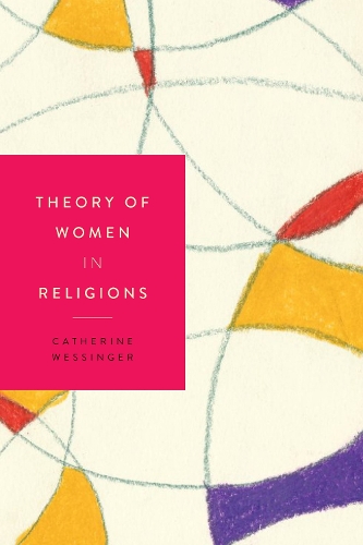 Паперова книга «Theory of Women in Religions», автор Кетрін Вессінджер - фото №1