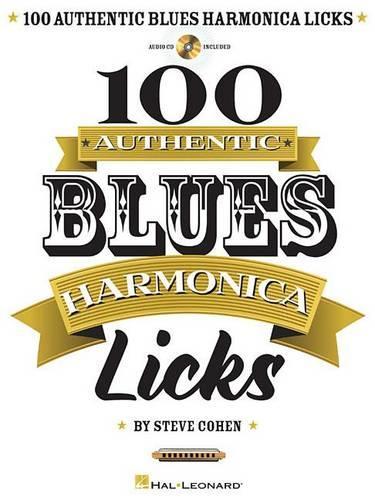 Паперова книга «100 Authentic Blues Harmonica Licks», автор Стів Коен - фото №1