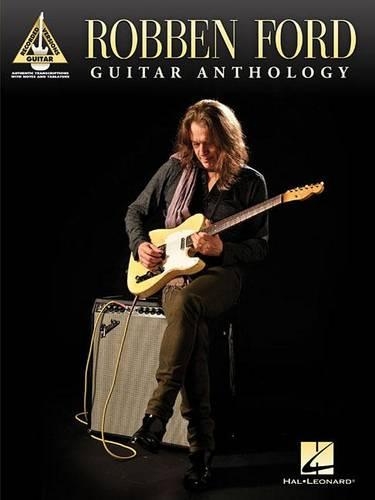 Бумажная книга «Robben Ford - Guitar Anthology», автор Роббен Форд - фото №1