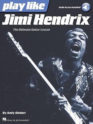 Бумажная книга «Play like Jimi Hendrix: The Ultimate Guitar Lesson Book», автор Энди Аледорт - фото №1