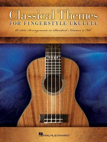 Паперова книга «Classical Themes for Fingerstyle Ukulele: 15 Solo Arrangements in Standard Notation & Tab», автор Видавнича корпорація Гела Леонарда - фото №1