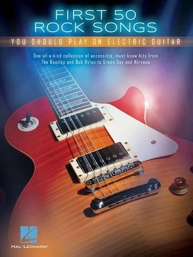 Бумажная книга «First 50 Rock Songs: You Should Play on Electric Guitar», автор Издательская корпорация Хэла Леонарда - фото №1