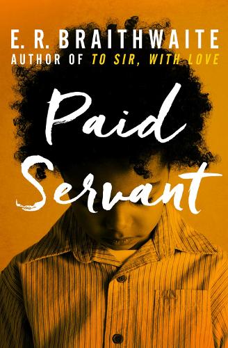 Паперова книга «Paid Servant», автор Едуард Рікардо Брейтуєйт - фото №1